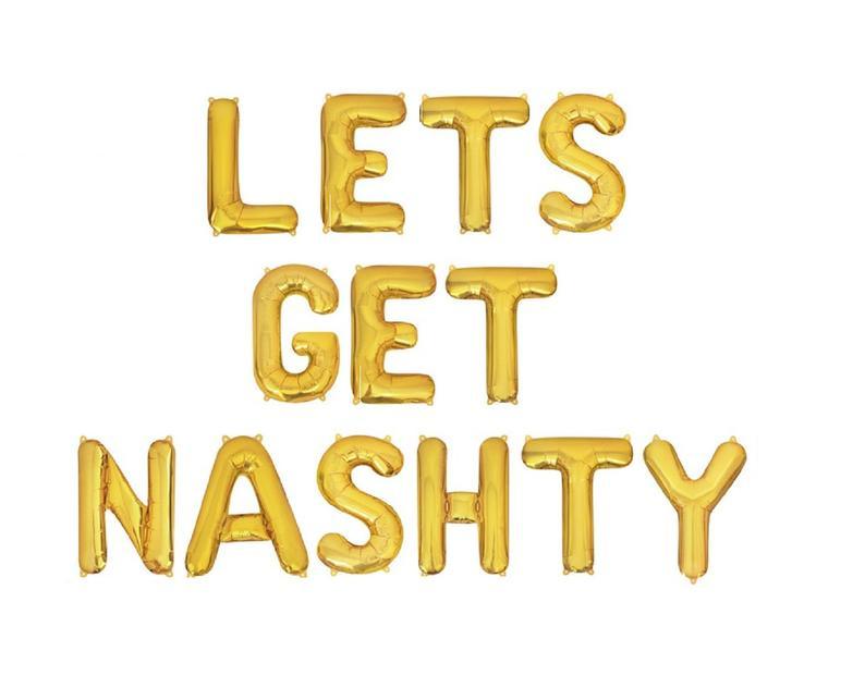 Let's Get Nashty gold foil balloons