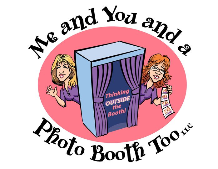 Me And You And A Photo Booth Too, LLC