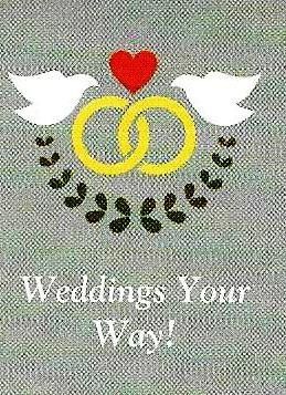 Weddings Your Way!