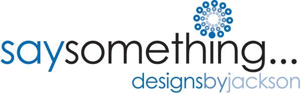 Say Something Designs