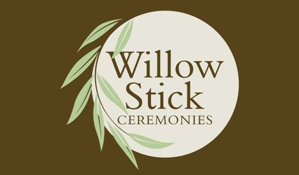 Willow Stick Ceremonies, LLC
