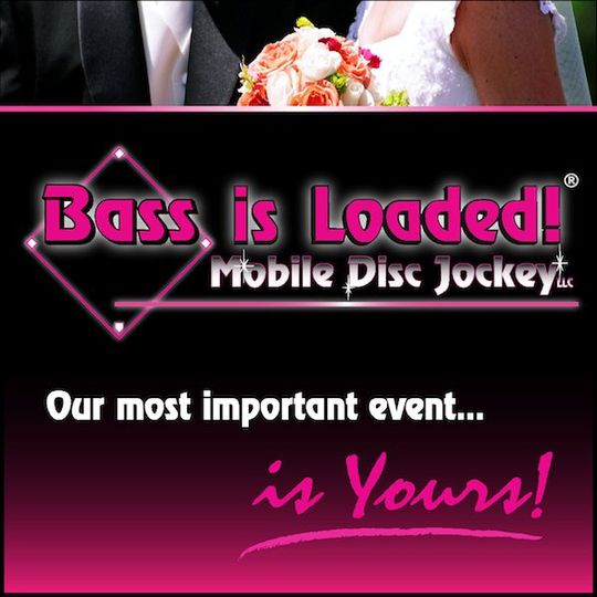 Bass is Loaded! Mobile Disc Jockey, LLC