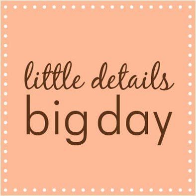 Little Details Big Day