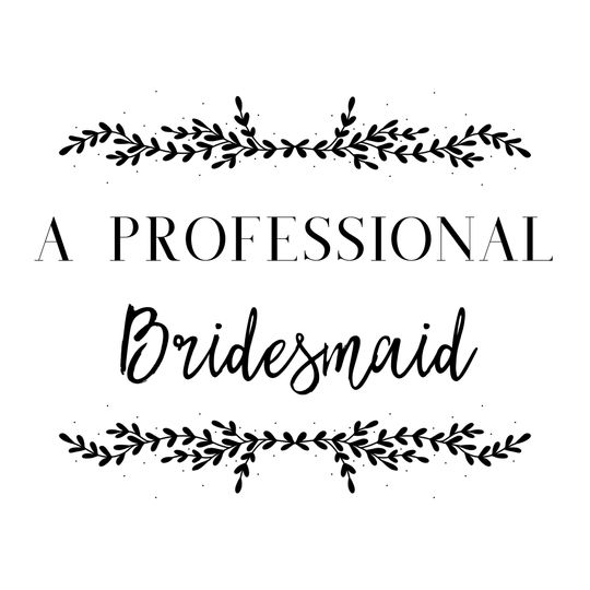 A Professional Bridesmaid