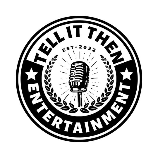 Tell It Then Entertainment