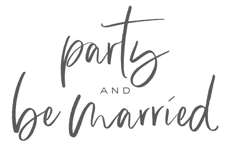 Party and Be Married