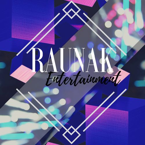 Raunak Entertainment