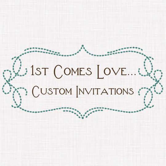 1st Comes Love... Custom Invitations