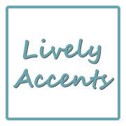 Lively Accents