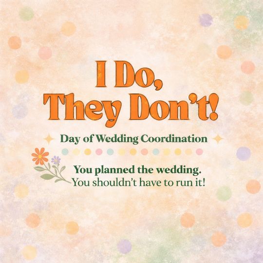 I Do They Don't Day Of LLC