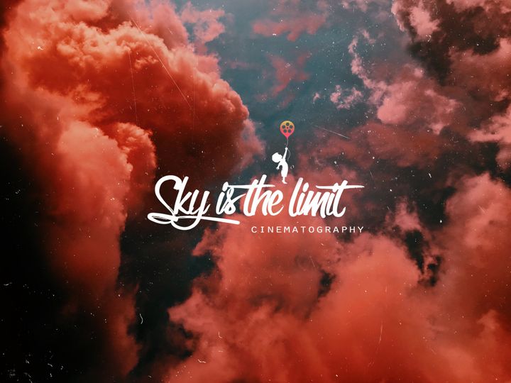 Sky is the limit Cinematography