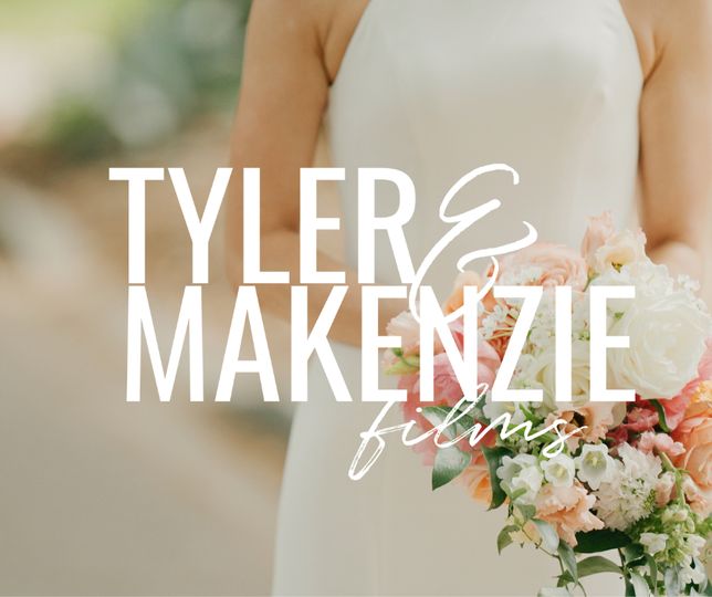 Tyler and Makenzie Films
