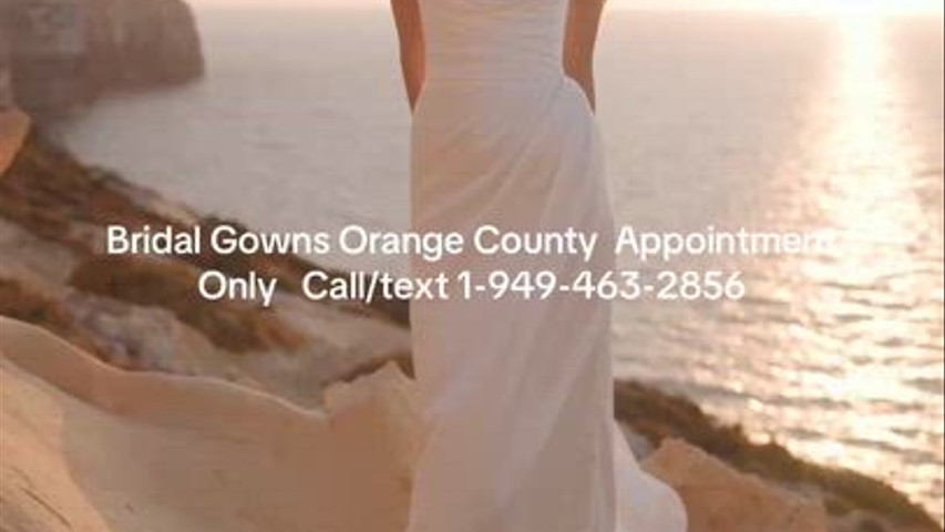 Couture Wedding Dresses Orange County Appointment Only Call/text 1-949-463-2856