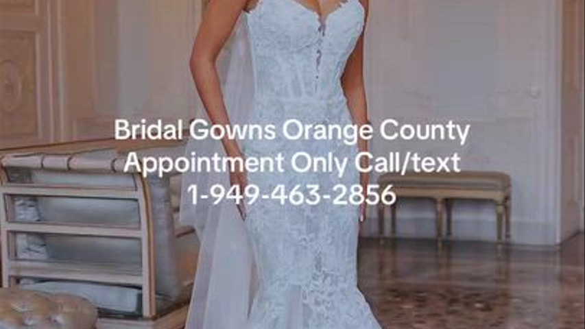 Couture Wedding Dresses Orange County Appointment Only Call/text 1-949-463-2856