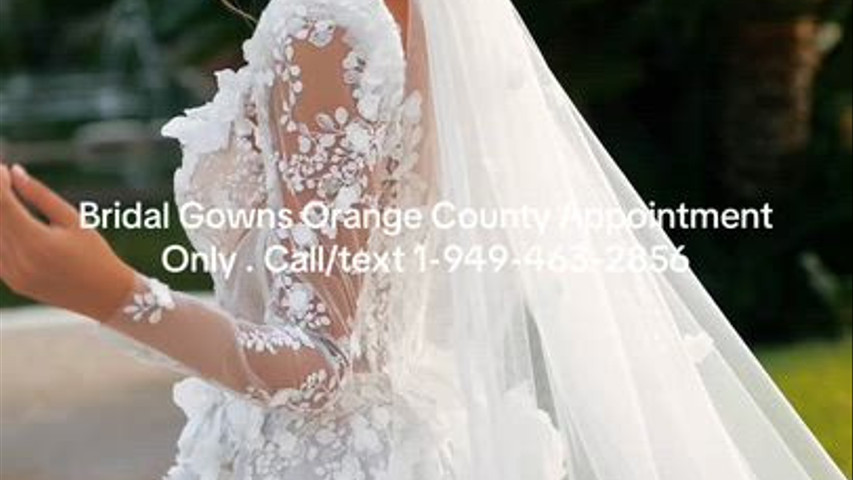 Couture Wedding Dresses Orange County Appointment Only Call/text 1-949-463-2856