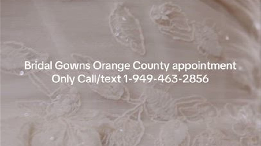 Couture Wedding Dresses Orange County Appointment Only Call/text 1-949-463-2856