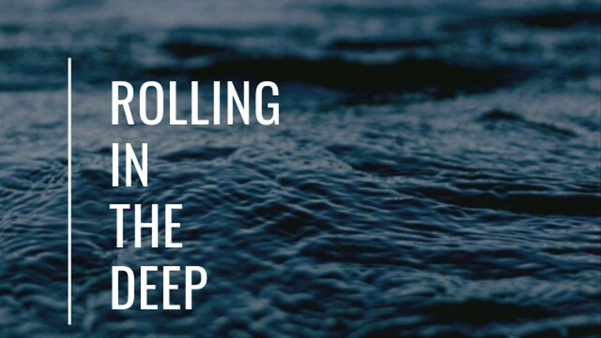 Rolling in the Deep