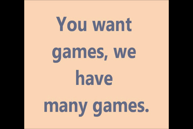 We do games and more
