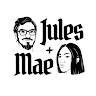 Jules & Mae