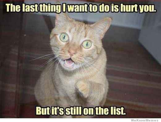 4 days out: Bitch, don't fuck with me.