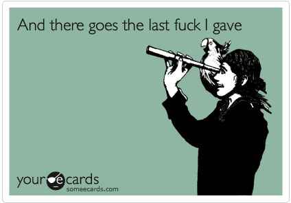 No More Fs to give!