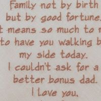 Wedding gift saying for step father/basically adoptive dad. - 1