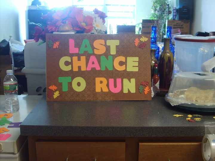 Last chance to run signs