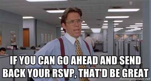 LATE RSVPs!