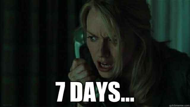 7 days...