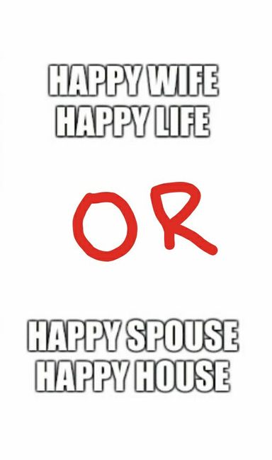 Happy Wife, Happy Life or Happy Spouse, Happy House? 1
