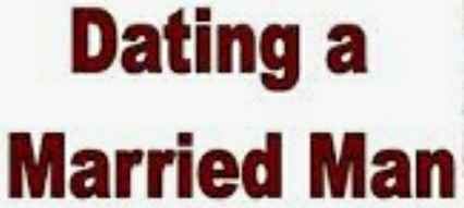 Dating a Married Man