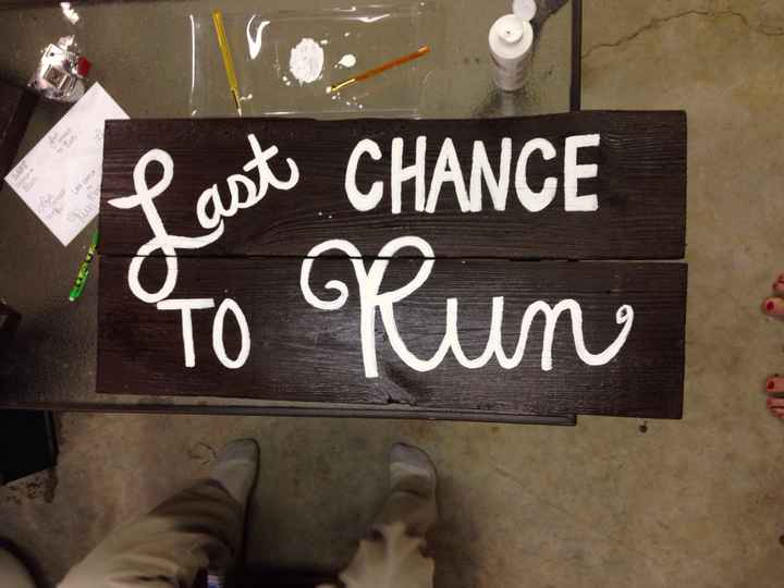 A couple of the signs we made...