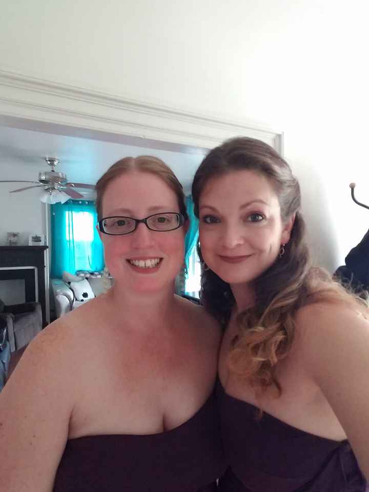 My Maid of Honor (sister) and Bridesmaid (best friend of almost 35 years)