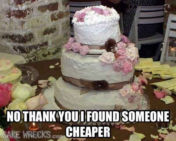 "No thank you, I found someone cheaper..."