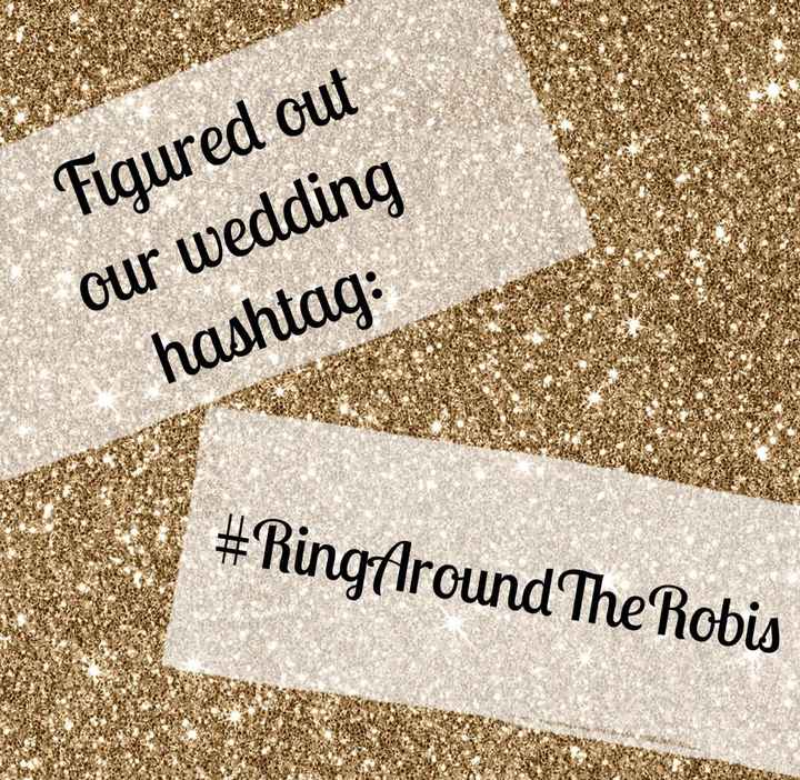 Wedding hashtag help!!! - 1