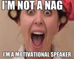 I HATE nagging