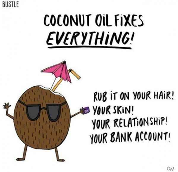 Everybody loves coconut oil
