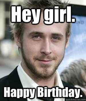 It's my birthday....