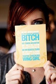 Will you be my bridesmaid? Need Ideas : )