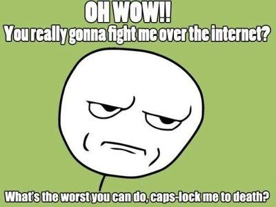 There really is no reason to be so rude!