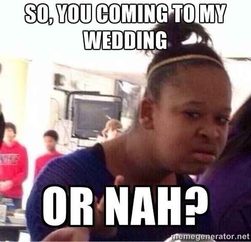 Drop your favorite wedding meme.