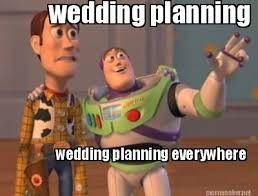 Meme your wedding planning mood 9
