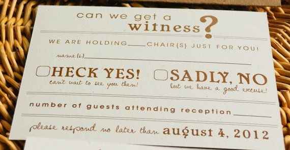 Has anyone actually done those smartass RSVP's??