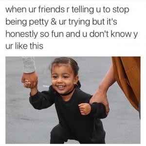 Please tell me am I a Petty Betty...
