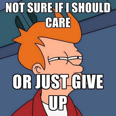 Spin off: meme to describe how you feel at this stage of planning