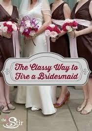 It's a holiday! It's "Fire Your Bridesmaid Day" on WW