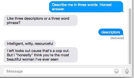 Honestly, how would your SO describe you??