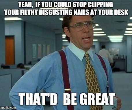 NWR: Pet peeves at work!