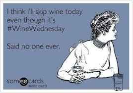 Today should be Wine Wednesday!