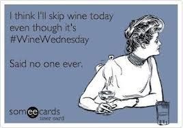 Today should be Wine Wednesday!